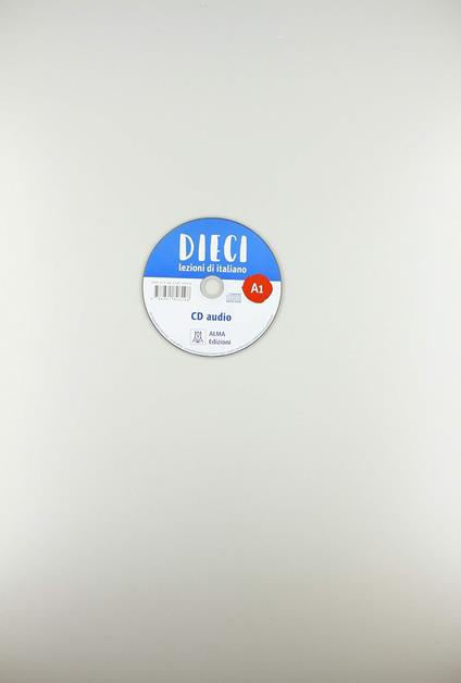 Dieci. Lezioni di italiano. A1 - CD - Ciro Massimo Naddeo,Euridice Orlandino - copertina