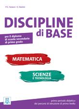 Discipline di base. Matematica, scienze e tecnologia. Per la Scuola media - Pier Cesare Notaro - copertina