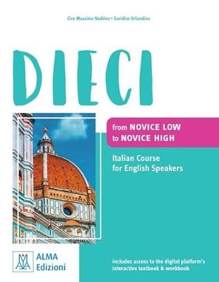 Dieci for english speakers. From novice low to novice high. Con e-book - Ciro Massimo Naddeo,Euridice Orlandino - copertina
