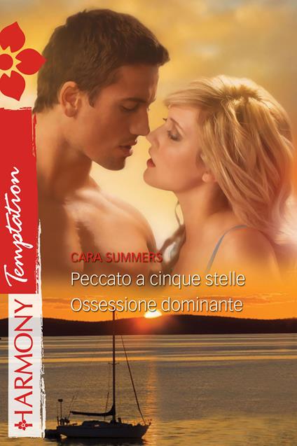 Peccato a cinque stelle-Ossessione dominante - Cara Summers - ebook