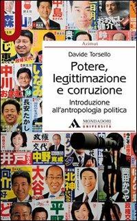 Potere, legittimazione e corruzione. Introduzione all'antropologia politica - Davide Torsello - copertina