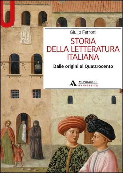 Storia della letteratura italiana. Dalle origini al Quattrocento - Giulio Ferroni - copertina