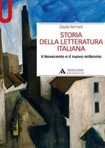 Storia della letteratura italiana. Il Novecento e il nuovo millennio