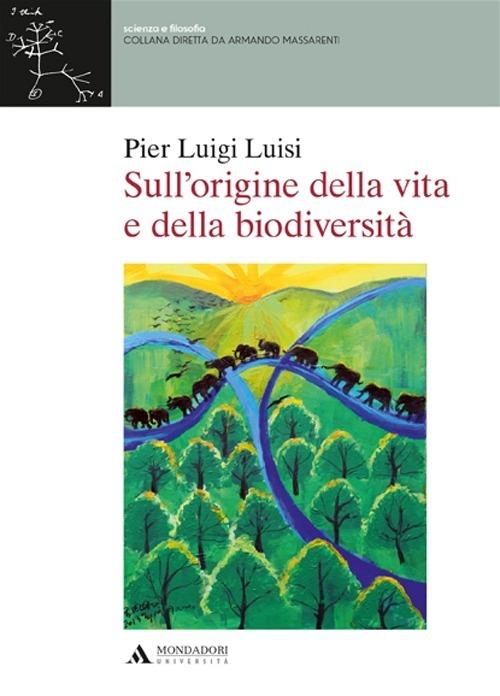 Sull'origine della vita e della biodiversità - P. Luigi Luisi - copertina