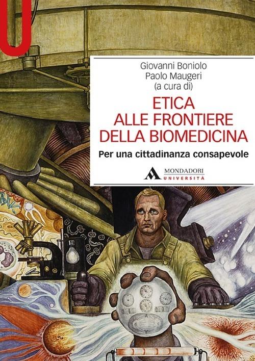 Etica alle frontiere della biomedicina. Per una cittadinanza consapevole - copertina