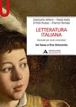 Letteratura italiana. Manuale per studi universitari. Vol. 2: Da Tasso a fine Ottocento.