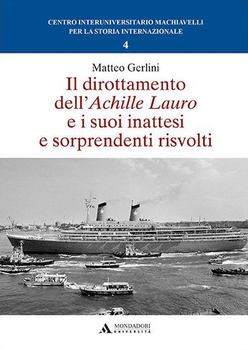 Il dirottamento dell'Achille Lauro e i suoi inattesi e sorprendenti risvolti - Matteo Gerlini - copertina