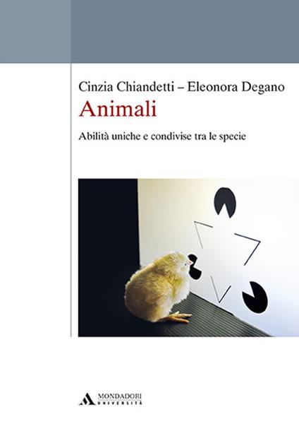 Animali. Abilità uniche e condivise tra le specie - Cinzia Chiandetti,Eleonora Degano - copertina