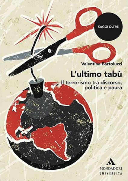 L' ultimo tabù. Il terrorismo tra discorso, politica e paura - Valentina Bartolucci - copertina