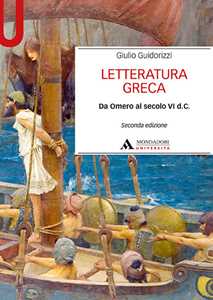Libro Letteratura greca. Da Omero al secolo VI d. C. Giulio Guidorizzi