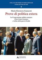 Prove di politica estera. La cooperazione politica europea, l’Atto Unico Europeo e la fine della guerra fredda