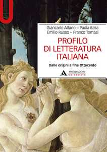 Libro Profilo di letteratura italiana. Dalle origini a fine Ottocento Giancarlo Alfano Paola Italia Emilio Russo