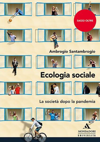 Ecologia sociale. La società dopo la pandemia - Ambrogio Santambrogio - copertina