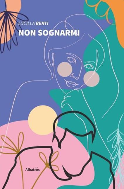 Non sognarmi - Lucilla Berti - copertina