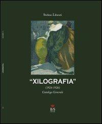 Xilografia (1924-1926). Ediz. illustrata - Stefano Liberati - copertina