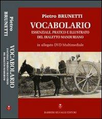 Vocabolario essenziale, pratico e illusrato del dialetto manduriano. Con DVD - Pietro Brunetti - copertina
