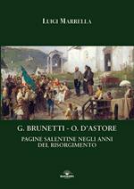 G. Brunetti. O. D'Astore. Pagine salentine negli anni del Risorgimento