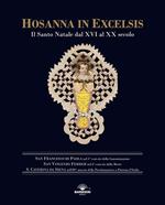Hosanna in Excelsis. Il Santo Natale dal XVI al XX secolo. Ediz. illustrata