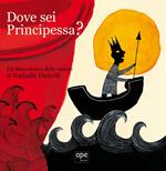 Dove sei principessa? Un libro-teatro delle ombre. Con gadget