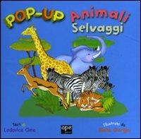 Animali selvaggi. Libro pop-up - Lodovica Cima,Elena Giorgio - copertina
