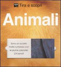 Animali. Tira e scopri - copertina