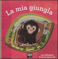 La mia giungla - Sara Gillingham,Lorena Siminovich - copertina
