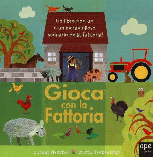 Gioca con la fattoria. Libro pop-up - Corina Fletcher,Britta Teckentrup - copertina
