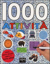 1000 attività. Con adesivi. Ediz. illustrata - copertina