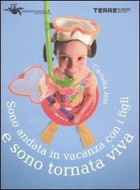 Sono andata in vacanza coi figli e sono tornata viva - Carlotta Jesi - copertina