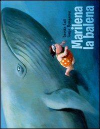 Marilena la balena - Davide Calì,Sonja Bougaeva - copertina