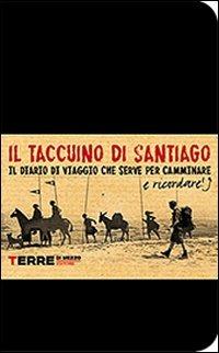 Il taccuino di Santiago - Miriam Giovanzana,Stefano Turconi - copertina