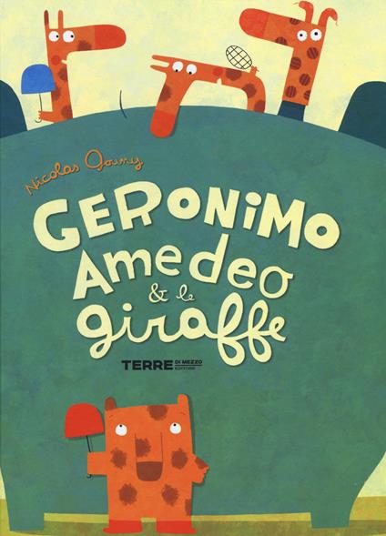 Geronimo Amedeo & le giraffe - Nicolas Gouny - copertina