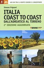 Italia coast to coast dall'Adriatico al Tirreno. 400 km tra il monte Conero e l'Argentario