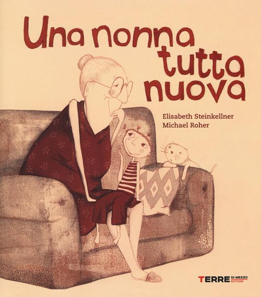 Una nonna tutta nuova - Elisabeth Steinkellner,Michael Roher - copertina