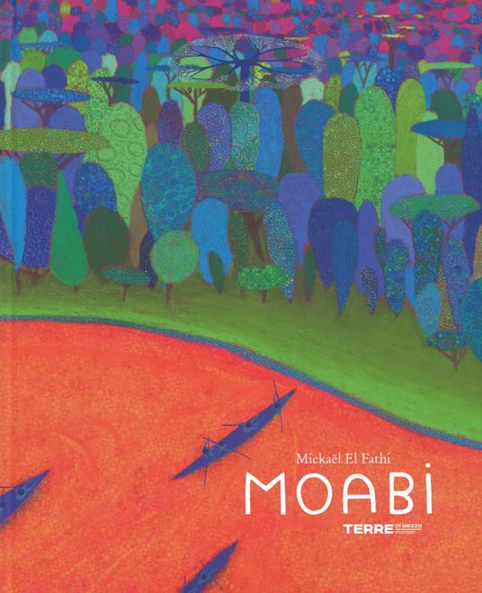 Moabi. Ediz. a colori - Mickael El Fathi - copertina