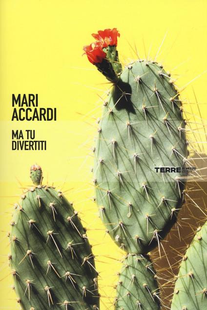 Ma tu divertiti - Mari Accardi - copertina