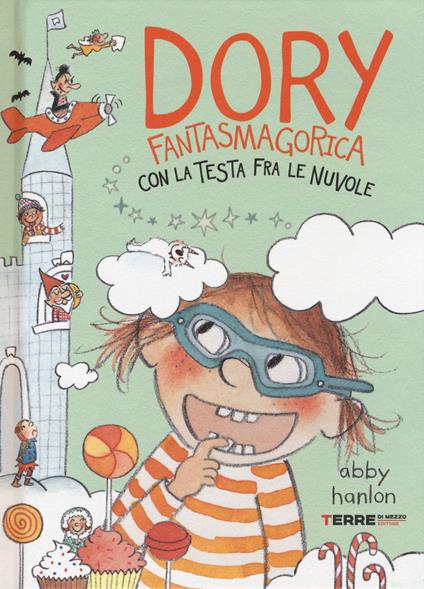 Dory fantasmagorica con la testa fra le nuvole - Abby Hanlon - copertina