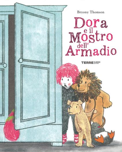 Dora e il mostro dell'armadio. Ediz. a colori - Bryony Thomson - copertina