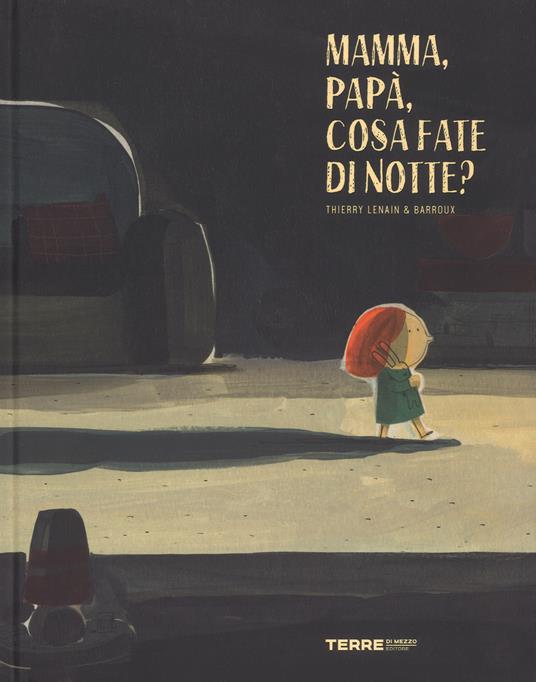 Mamma, papà, cosa fate di notte? Ediz. a colori - Thierry Lenain - copertina