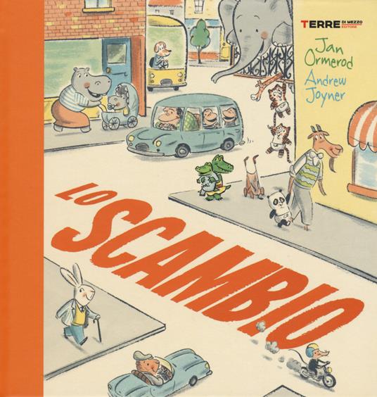 Lo scambio. Ediz. a colori - Jan Ormerod,Andrew Joyner - copertina