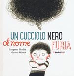 Un cucciolo nero di nome Furia. Ediz. a colori