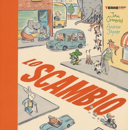 Lo scambio. Ediz. a colori - Jan Ormerod,Andrew Joyner - copertina