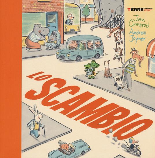 Lo scambio. Ediz. a colori - Jan Ormerod,Andrew Joyner - copertina