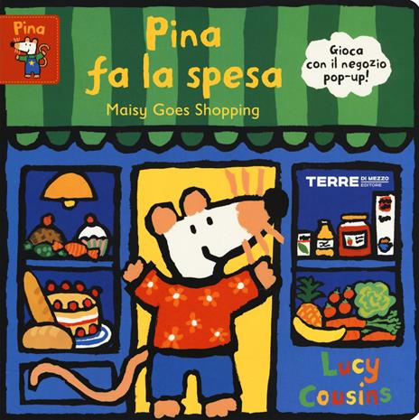 Pina fa la spesa-Maisy goes shopping. Ediz. a colori - Lucy Cousins - copertina