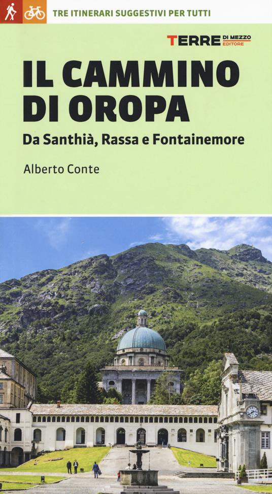 Il cammino di Oropa. Da Santhià, Rassa e Fontainemore - Alberto Conte - copertina