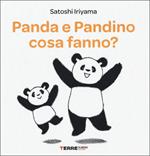Panda e Pandino cosa fanno? Ediz. a colori