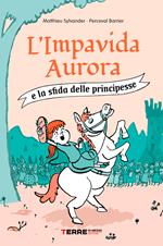 L' impavida Aurora e la sfida delle principesse