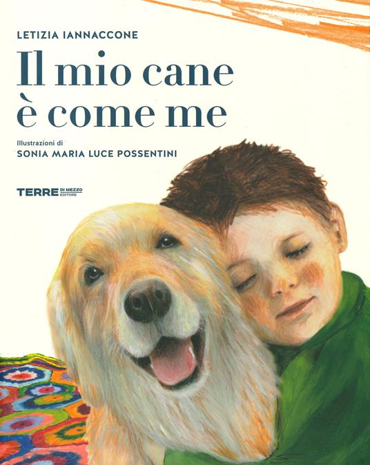 Il mio cane è come me. Ediz. a colori - Letizia Iannaccone - copertina