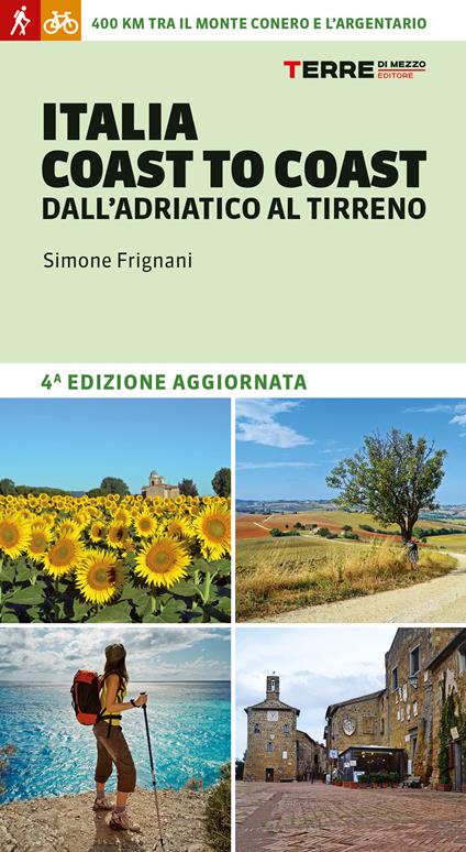 Italia coast to coast dall'Adriatico al Tirreno - Simone Frignani - copertina