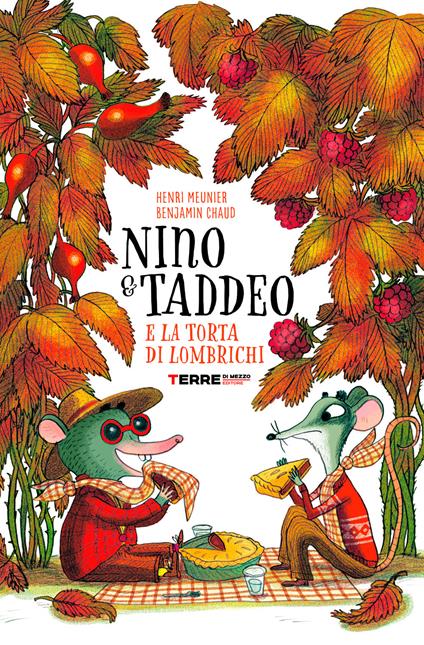 Nino & Taddeo e la torta di lombrichi. Ediz. a colori - Henri Meunier - copertina